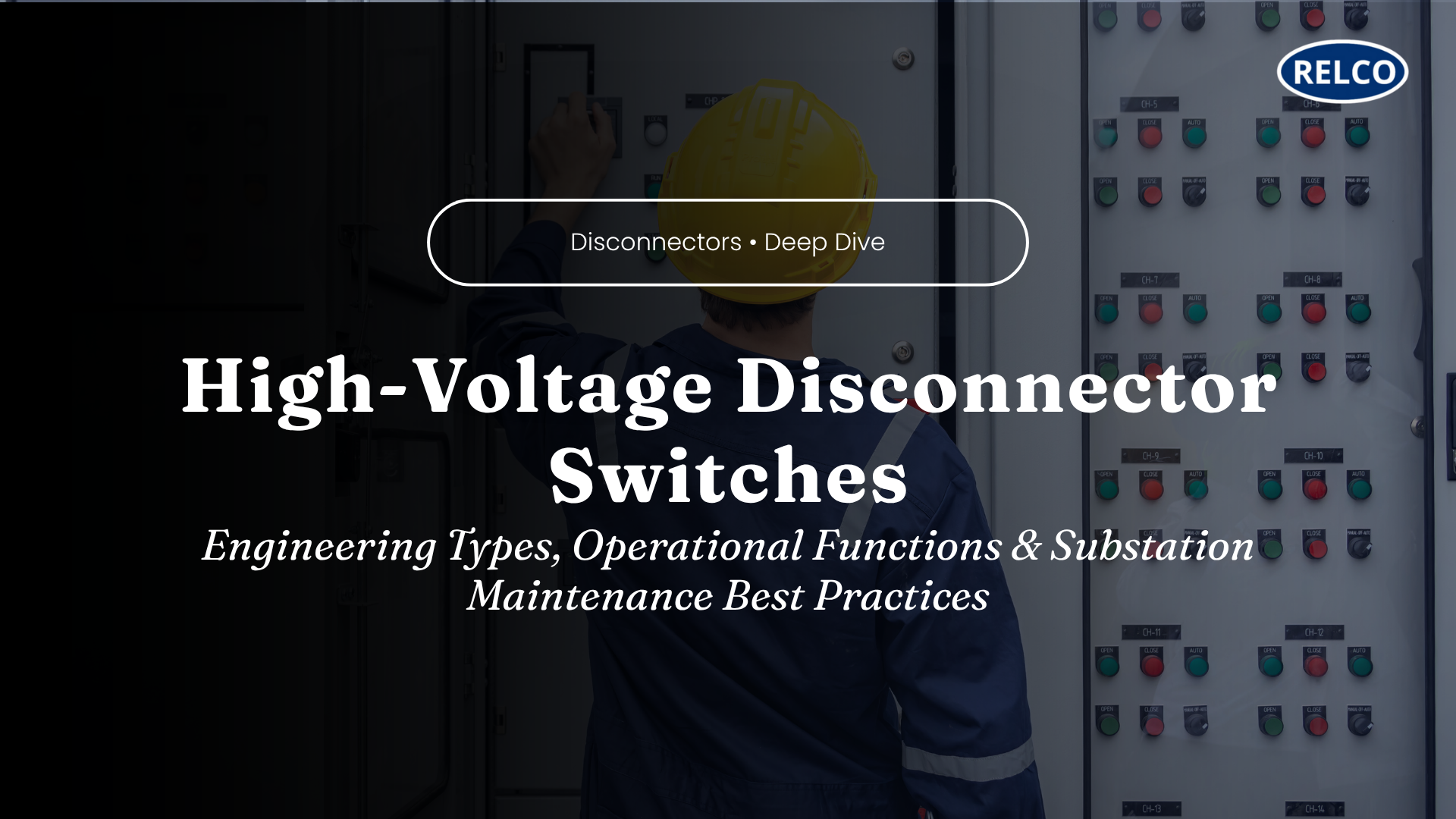 High-Voltage Disconnector Switches guide banner showing structural types and maintenance best practices by Relco Electricals